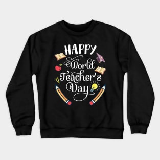 Happy Teacher's Day To Me You Teachers Students Principals Crewneck Sweatshirt